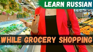 Learn Russian At The Grocery Store 2021 | Shopping and Talking :)