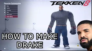 How to Make Drake in Tekken 8