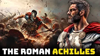 The Legend of the Invulnerable Roman Soldier - The Roman Achilles