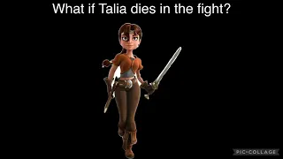 What if Talia dies in the fight? (Justin and the Knights of Valour AU)