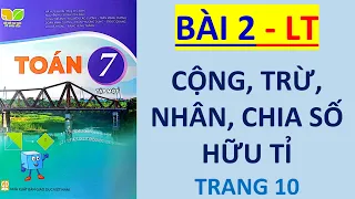 Toán lớp 7 KẾT NỐI TRI THỨC   Bài 2  CỘNG, TRỪ, NHÂN, CHIA SỐ HỮU TỈ   Lý Thuyết