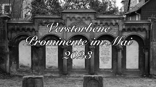 Verstorbene Prominente im Mai 2023