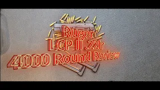 Ruger LCP II .22lr 4000 round review