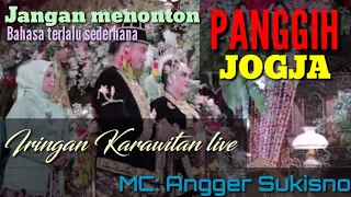 Panggih Jogja || Bahasa sederhana, Iringan gamelan live || MC: Angger Sukisno. JANGAN MENONTON.