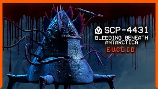 SCP-4431 │ Bleeding Beneath Antarctica │ Euclid │ Extraterrestrial SCP