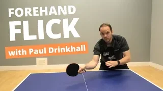 How to do a forehand flick | Pro tips from PAUL DRINKHALL