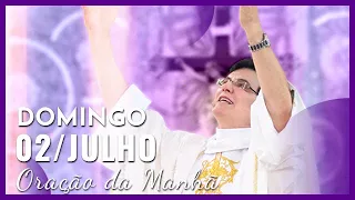 ORAÇÃO DA MANHÃ | 02/07/2023 | @PadreManzottiOficial