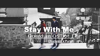 [FMV] Stay With Me (Goblin OST) - Chanyeol & Punch