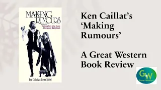 Making Rumours by Ken Caillat - A Great Western book review