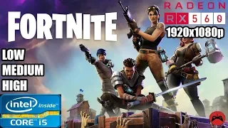 Fortnite | Gameplay | Core I5 3570 + RX 560 4GB |Low|Med|High Settings 1080p | 2019