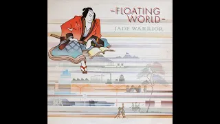 JADE WARRIOR  - FLOATING WORLD -  FULL ALBUM  -  U. K.  UNDERGROUND -  1974