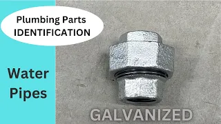 Plumbing Parts Identification: Water Pipe Fittings Episode 6 - Galvanized Fittings