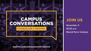 Campus Conversations - Round Rock Campus