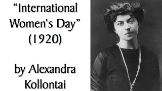 "International Women's Day" (1920) by Alexandra Kollontai. Human-read Marxist/Socialist Audiobook.