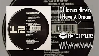 DJ Joshua Hiroshy - I Have A Dream