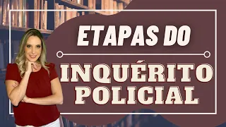 PROF.ª LUCIANA PEIXOTO: Etapas do Inquérito Policial