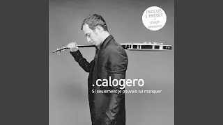 Calogero - Si Seulement Je Pouvais Lui Manquer (Remastered) [Audio HQ]