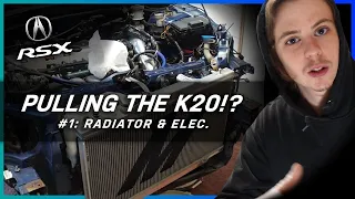 RSX Engine Pull!? #1 - Radiator & Electrical ( + Civic SI RETURNS!)