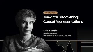 [SAIF 2020] Day 1: Towards Discovering Casual Representations - Yoshua Bengio | Samsung