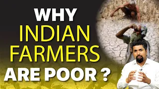 Why Are Indian Farmers Poor? | Reasons Why Farmers Are Poor | Farmers Problems in India 2022