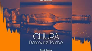 Ramour X Tembo - CHUPA (Official Audio)