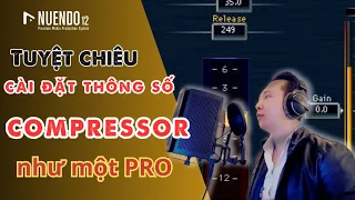 Các Chuyên Gia Âm Thanh Đã Cài Đặt Thông Số Compressor Như Thế Nào | The BEST Compressor Setting