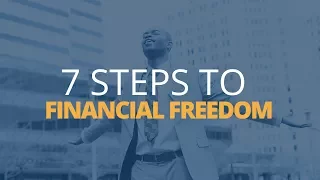 7 Steps to Achieve Financial Freedom | Brian Tracy