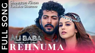 Rehnuma Full Song | Sheezan Khan | Tunisha Sharma | Ali Baba - Dastaan-e-Kabul | SAB