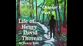 Life of Henry David Thoreau: Chapter10,Part1 by Henry Salt - Free Audiobook