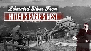 Liberated Silver From Hitler's Eagle's Nest | American Artifact Episode 69