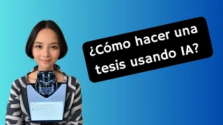 ¿Cómo hacer una tesis con IA?