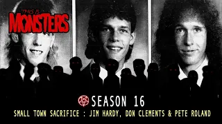 Small Town Sacrifice : Jim Hardy, Don Clements & Pete Roland