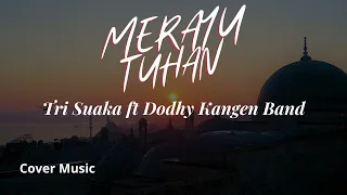 MERAYU TUHAN - Tri Suaka ft Dodhy Kangen Band, (Cover BY Lilis Supriati Ningsih)