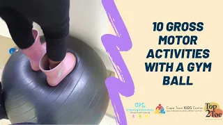 10 Gross Motor Activities with a Gym Ball