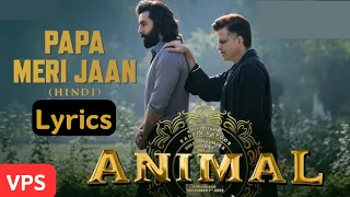 ANIMAL: PAPA MERI JAAN | Lyrical | Ranbir Kapoor | Anil K,Rashmika M | Sonu Nigam | Music Night