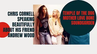 Chris Cornell speaking beautifully about his friend Andrew Wood