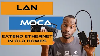 Wired Ethernet in Old Homes (LAN MoCA)