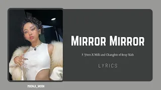 Mirror mirror by F.Hero x Milli (Feat. Changbin)  | Lyric video | THAI/HAN/ROM/ENG