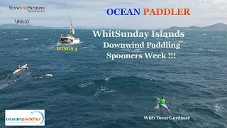 Downwind Paddling Spooners Hit the Whitsundays