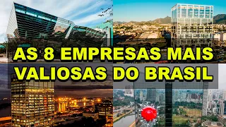 As 8 empresas mais valiosas do Brasil