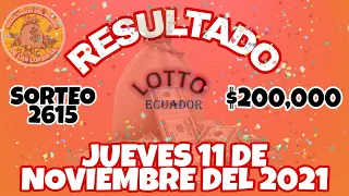 RESULTADO LOTTO SORTEO #2615 DEL JUEVES 11 DE NOVIEMBRE DEL 2021 /LOTERÍA DE ECUADOR/