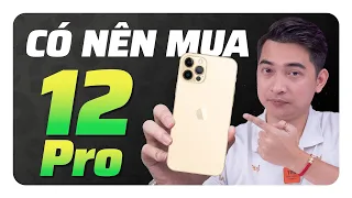 iPhone 12 Pro giá QUÁ RẺ có còn NGON KHÔNG?