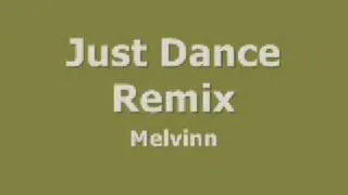 Melvinn - Just Dance Remix