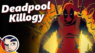 Deadpool Killogy (Kills Marvel Universe to Deadpool Kills Deadpool) - Full Story | Comicstorian