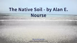 The Native Soil   by Alan E  Nourse