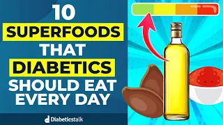 10 Superfoods That Diabetics Should Eat Every Day