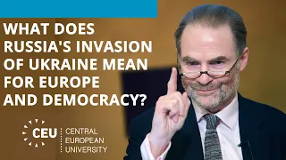 Timothy Garton Ash - What Does Russia's Invasion of Ukraine Mean for Europe and Democracy?