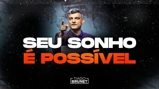 Tiago Brunet - Seu sonho é possível