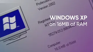 Windows XP on 16MB of RAM