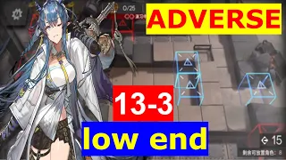 【Arknights】13-3 | ADVERSE MODE | LOW END GUIDE | LOW RARITY SQUAD ft LING